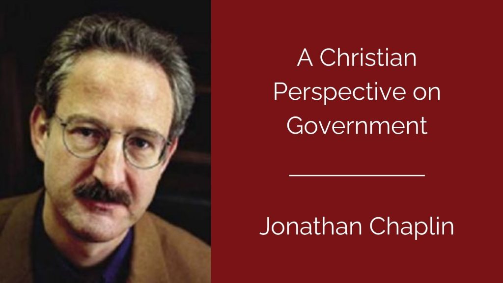 A Christian Perspective on Government - Jonathan Chaplin